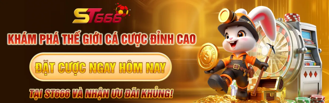 Khám Phá Thế Giới Cá Cược Đỉnh Cao – Đặt Cược Ngay Hôm Nay tại ST666 và Nhận Ưu Đãi Khủng!